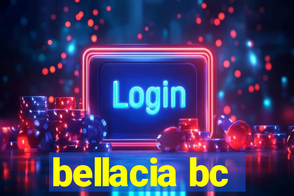 bellacia bc